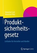Produktsicherheitsgesetz: Leitfaden für Hersteller und Händler (German Edition) - Sebastian Lach