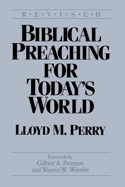 Biblical Preaching for Today’s World
