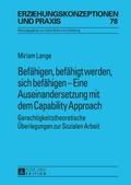 Befähigen, befähigt werden, sich befähigen - Eine Auseinandersetzung mit dem Capability Approach