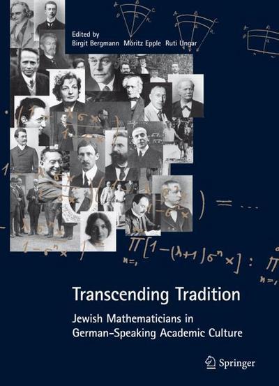 Transcending Tradition: Jewish Mathematicians in German-Speaking Academic Culture