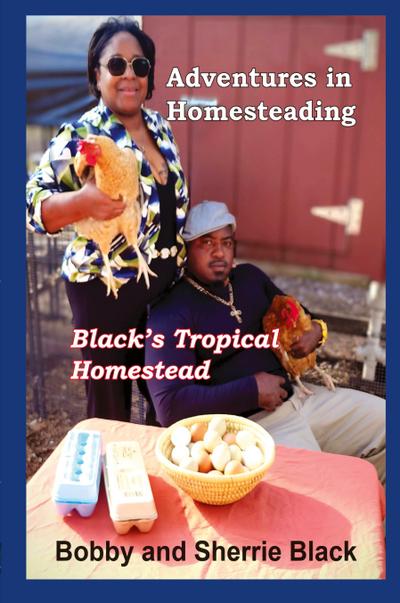 Adventures in Homesteading