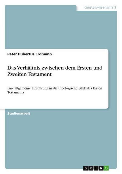 Das Verhältnis zwischen dem Ersten und Zweiten Testament