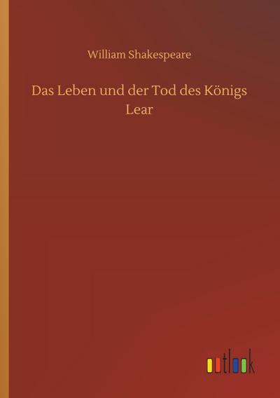 Das Leben und der Tod des Königs Lear