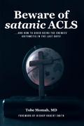 Beware of Satanic ACLS