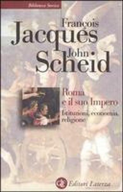 Roma e il suo impero. Istituzioni, economia, religione