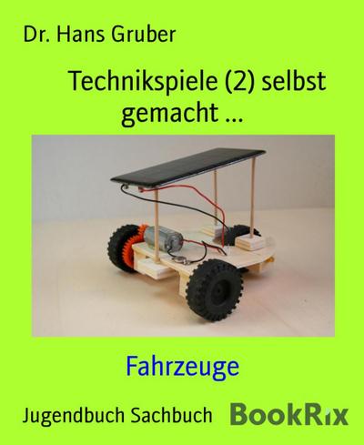 Technikspiele (2) selbst gemacht ...