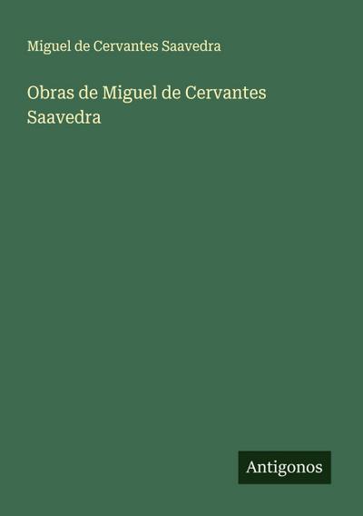 Obras de Miguel de Cervantes Saavedra