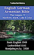 English German Armenian Bible - The Gospels IV - Matthew, Mark, Luke & John