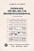 Pathologie für MTA, RTA, und Krankenpflegepersonal