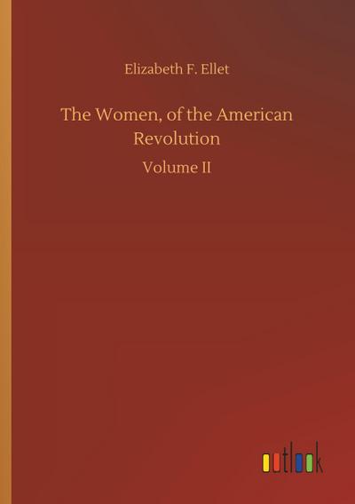 The Women, of the American Revolution