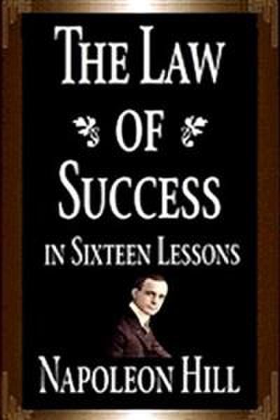 The Law of Success in Sixteen Lessons