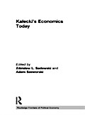 Kalecki`s Economics Today