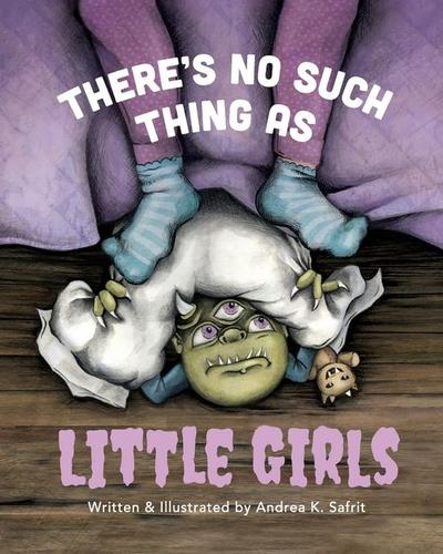 There’s No Such Thing as Little Girls