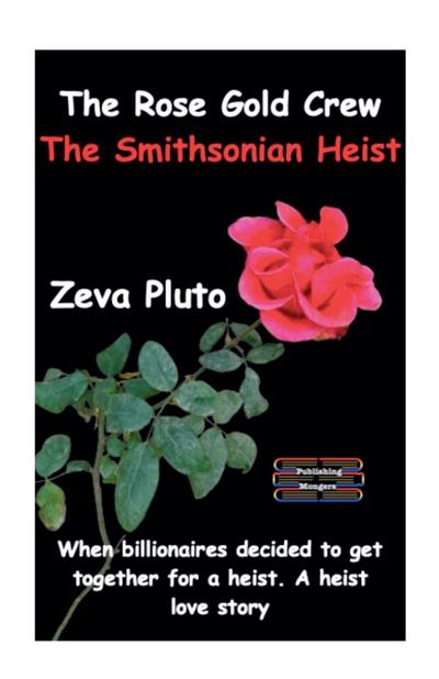 The Rose Gold Crew - The Smithsonian Heist