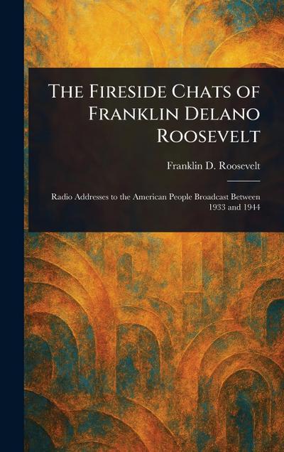 The Fireside Chats of Franklin Delano Roosevelt