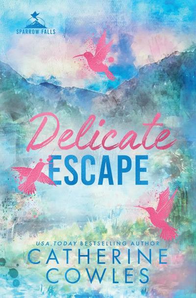 Cowles, C: Delicate Escape