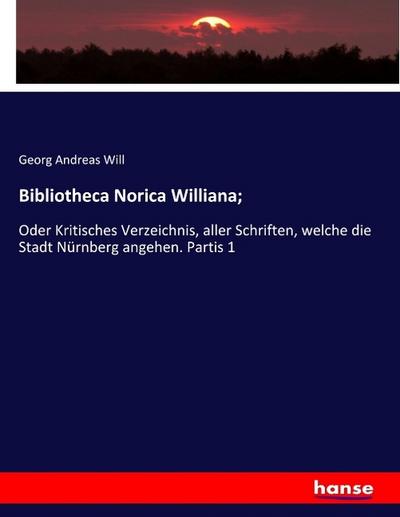 Bibliotheca Norica Williana;