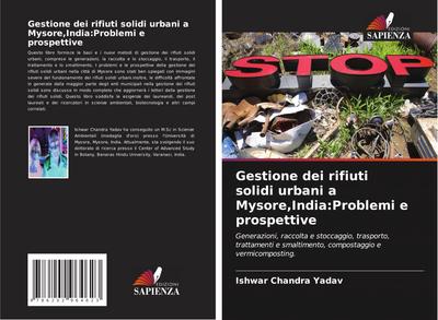 Gestione dei rifiuti solidi urbani a Mysore,India:Problemi e prospettive