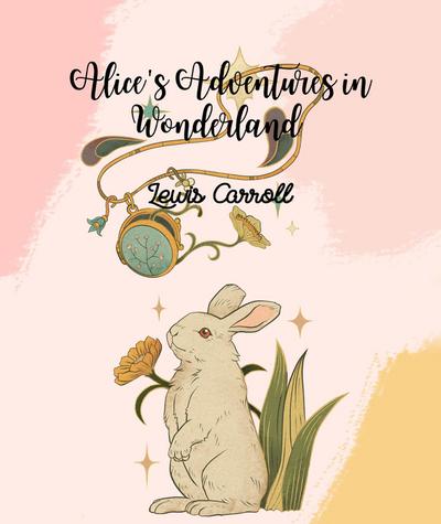 Alice’s Adventures in Wonderland (Annotated)