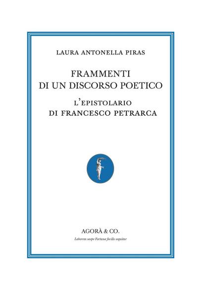 Frammenti di un discorso poetico. L’epistolario di Francesco Petrarca