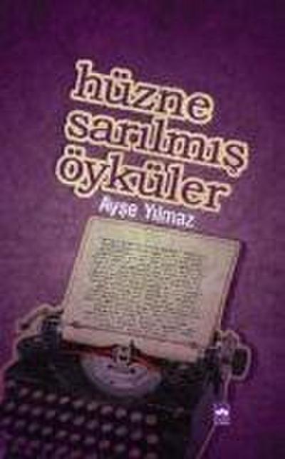 Hüzne Sarilmis Öyküler