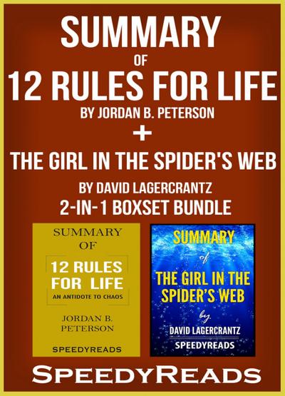 Summary of 12 Rules for Life: An Antidote to Chaos by Jordan B. Peterson + Summary of The Girl in the Spider’s Web by David Lagercrantz 2-in-1 Boxset Bundle