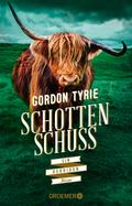 Schottenschuss von Gordon Tyrie | Ebook