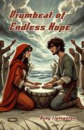 Drumbeat of Endless Hope