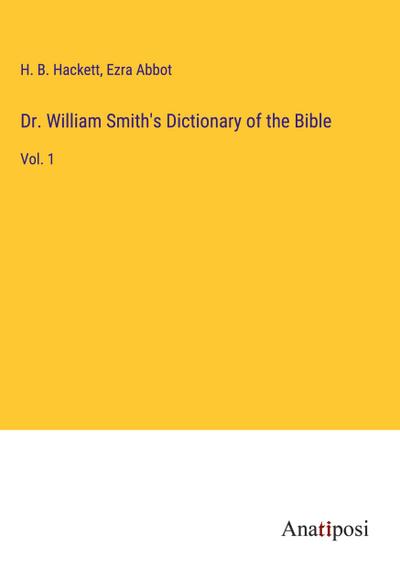 Dr. William Smith’s Dictionary of the Bible