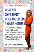 What You Don’t Expect When You Become a Young Mother