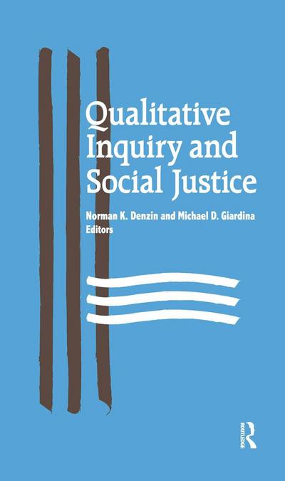 Qualitative Inquiry and Social Justice