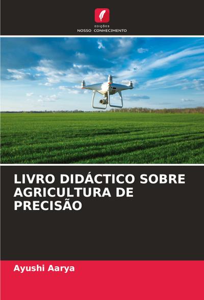 LIVRO DIDÁCTICO SOBRE AGRICULTURA DE PRECISÃO