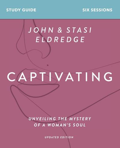 Captivating Bible Study Guide, Updated Edition | Softcover