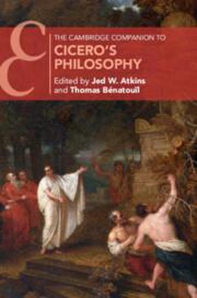 The Cambridge Companion to Cicero’s Philosophy