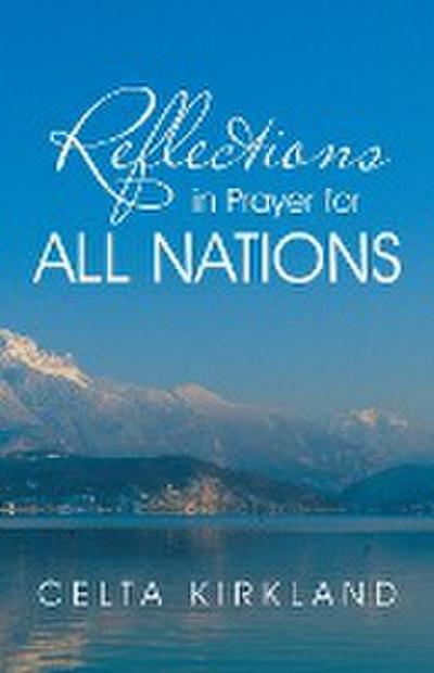 Reflections in Prayer for All Nations