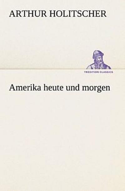 Amerika heute und morgen