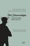 Der Struwwelopa und seine Enkel Peter und Lore