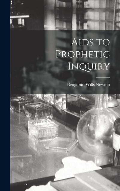 Aids to Prophetic Inquiry