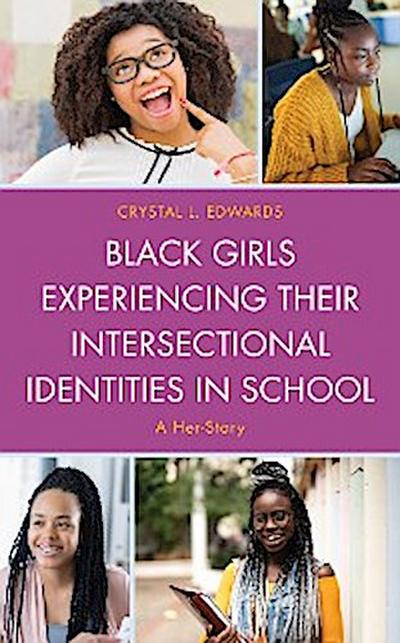 Black Girls Experiencing Their Intersectional Identities in School