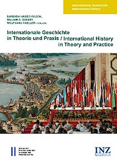 Internationale Geschichte in Theorie und Praxis/International History in Theory and Practice