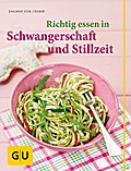 Richtig essen in Schwangerschaft und Stillzeit (GU