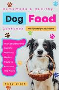 Homemade Healthy Dog Food Cookbook