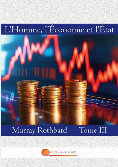 L’Homme, l’Economie et l’Etat
