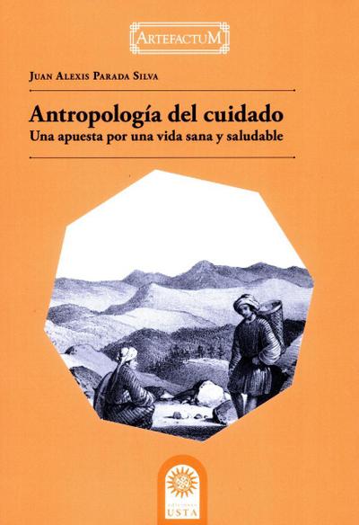 Antropología del cuidado: una apuesta por una vida sana y saludable