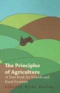 The Principles of Agriculture - A Text-Book for Schools and Rural Societies
