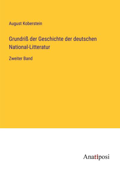 Grundriß der Geschichte der deutschen National-Litteratur