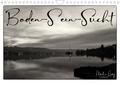 Boden-Seen-Sucht (Wandkalender 2023 DIN A4 quer)
