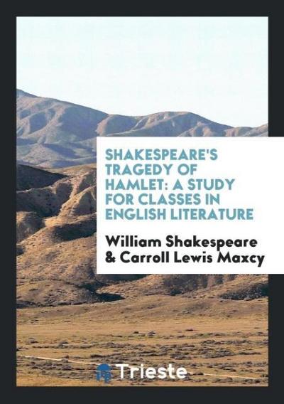 Shakespeare’s Tragedy of Hamlet