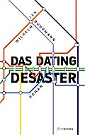 Das Dating Desaster