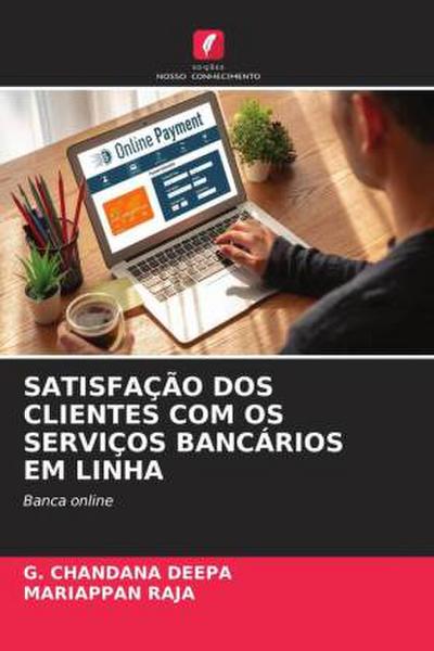 SATISFAÇÃO DOS CLIENTES COM OS SERVIÇOS BANCÁRIOS EM LINHA